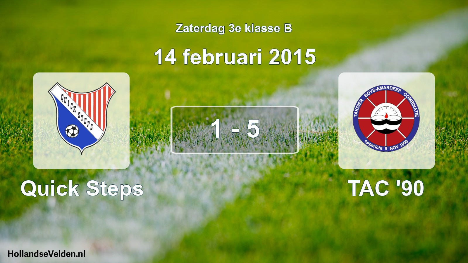 Total number of matches played: Quick Steps - TAC '90 1 - 5 (14 February 2015)