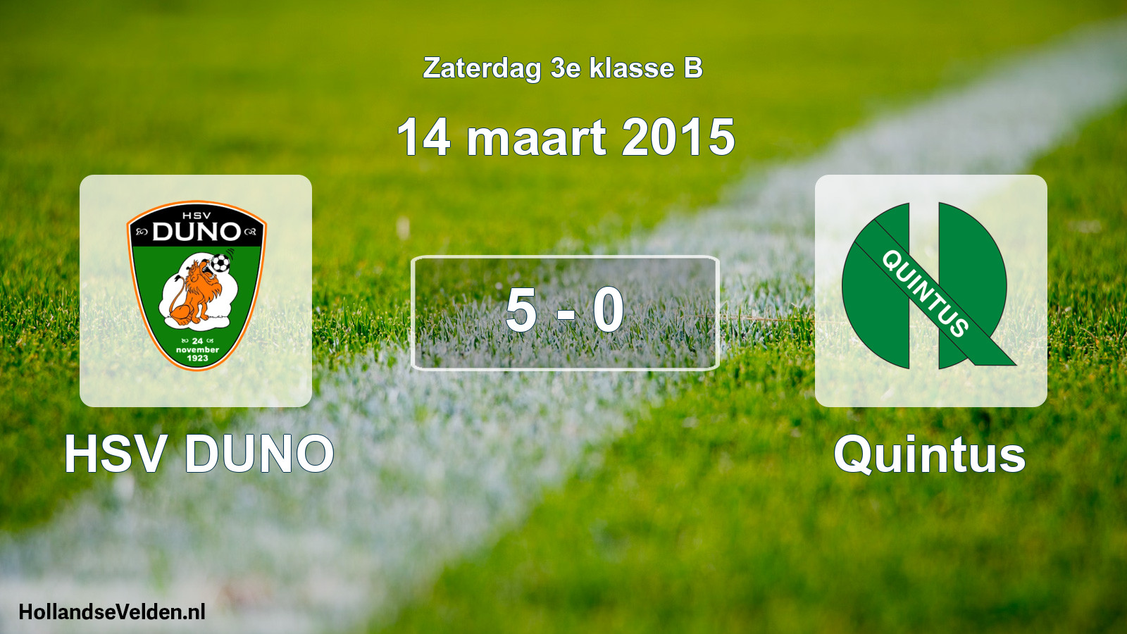 Total number of matches played: HSV DUNO - Quintus 5 - 0 (14 March 2015)