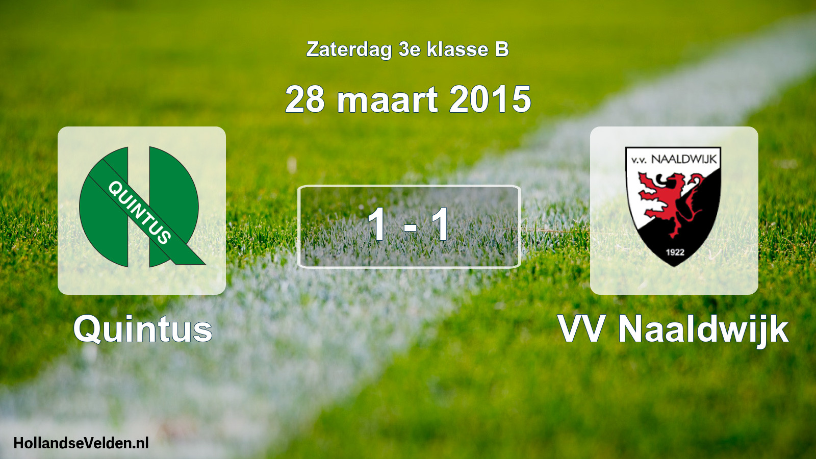 Total number of matches played: Quintus - VV Naaldwijk 1 - 1 (28 March 2015)