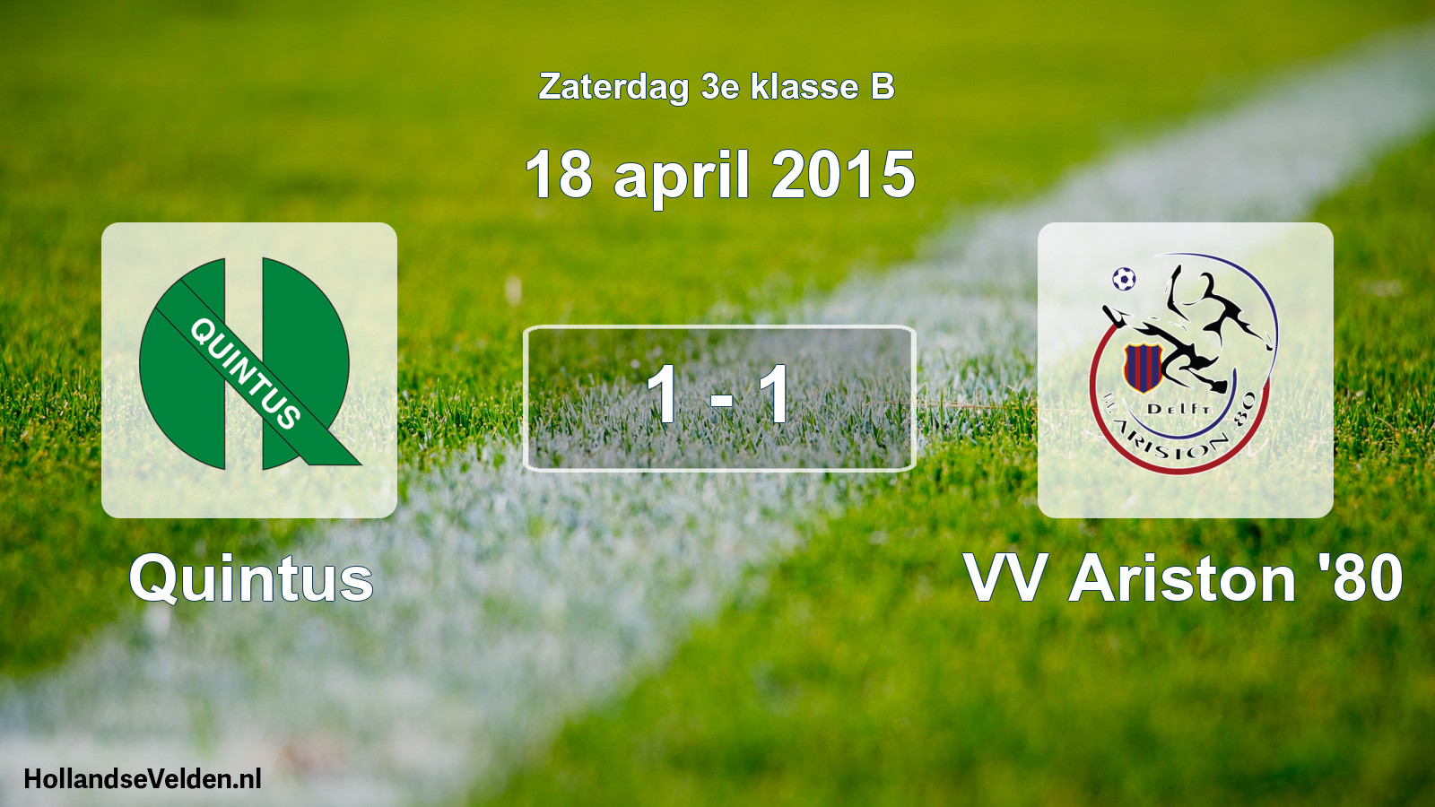 Total number of matches played: Quintus - VV Ariston '80 1 - 1 (18 April 2015)