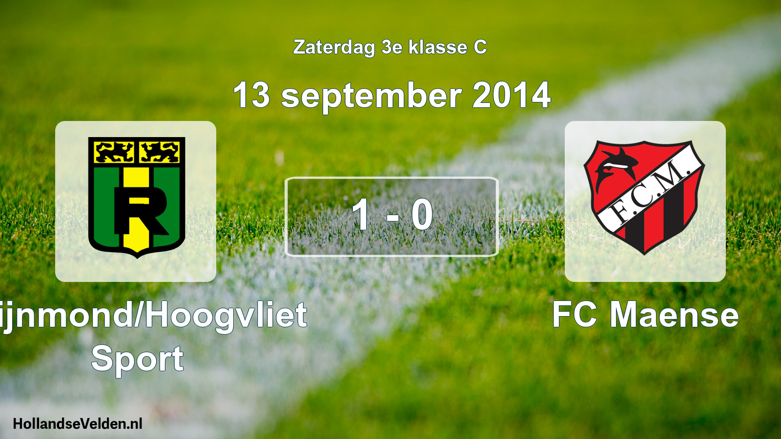 Total number of matches played: Rijnmond/Hoogvliet Sport - FC Maense 1 - 0 (13 September 2014)