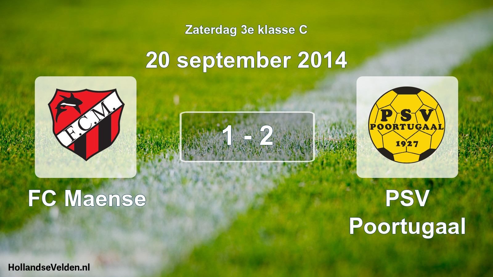 Total number of matches played: FC Maense - PSV Poortugaal 1 - 2 (20 September 2014)