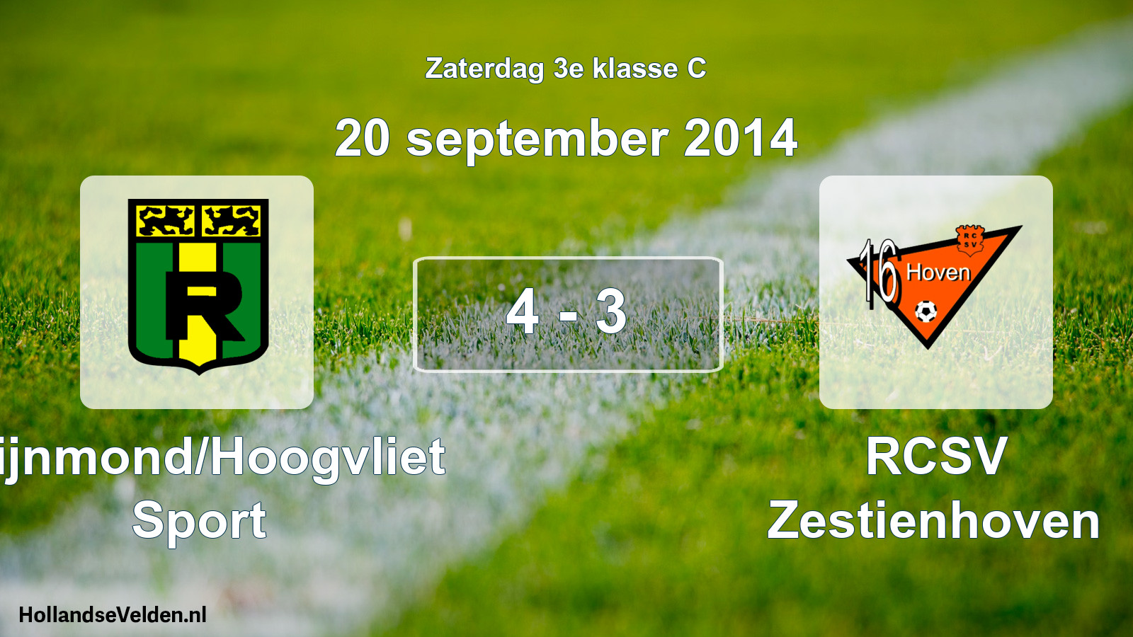 Total number of matches played: Rijnmond/Hoogvliet Sport - RCSV Zestienhoven 4 - 3 (20 September 2014)
