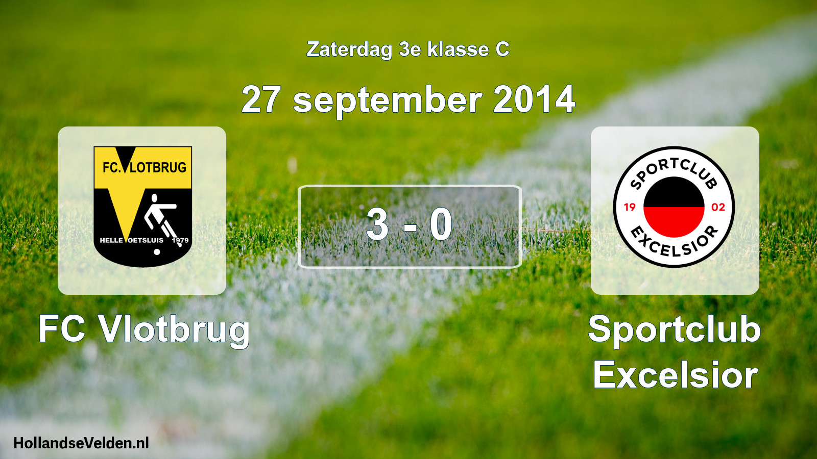 Total number of matches played: FC Vlotbrug - Sportclub Excelsior 3 - 0 (27 September 2014)