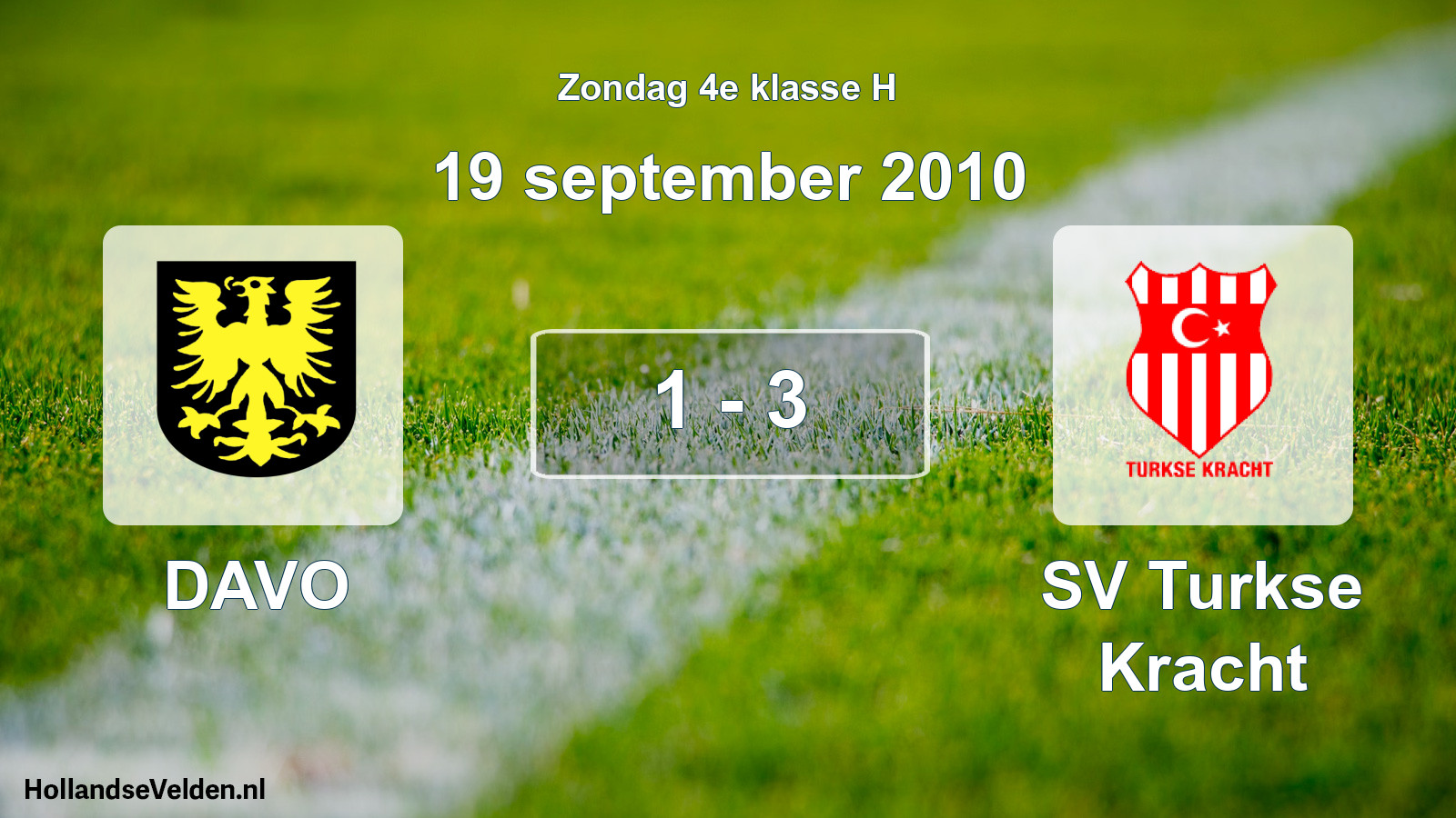 Total number of matches played: DAVO - SV Turkse Kracht 1 - 3 (19 September 2010)