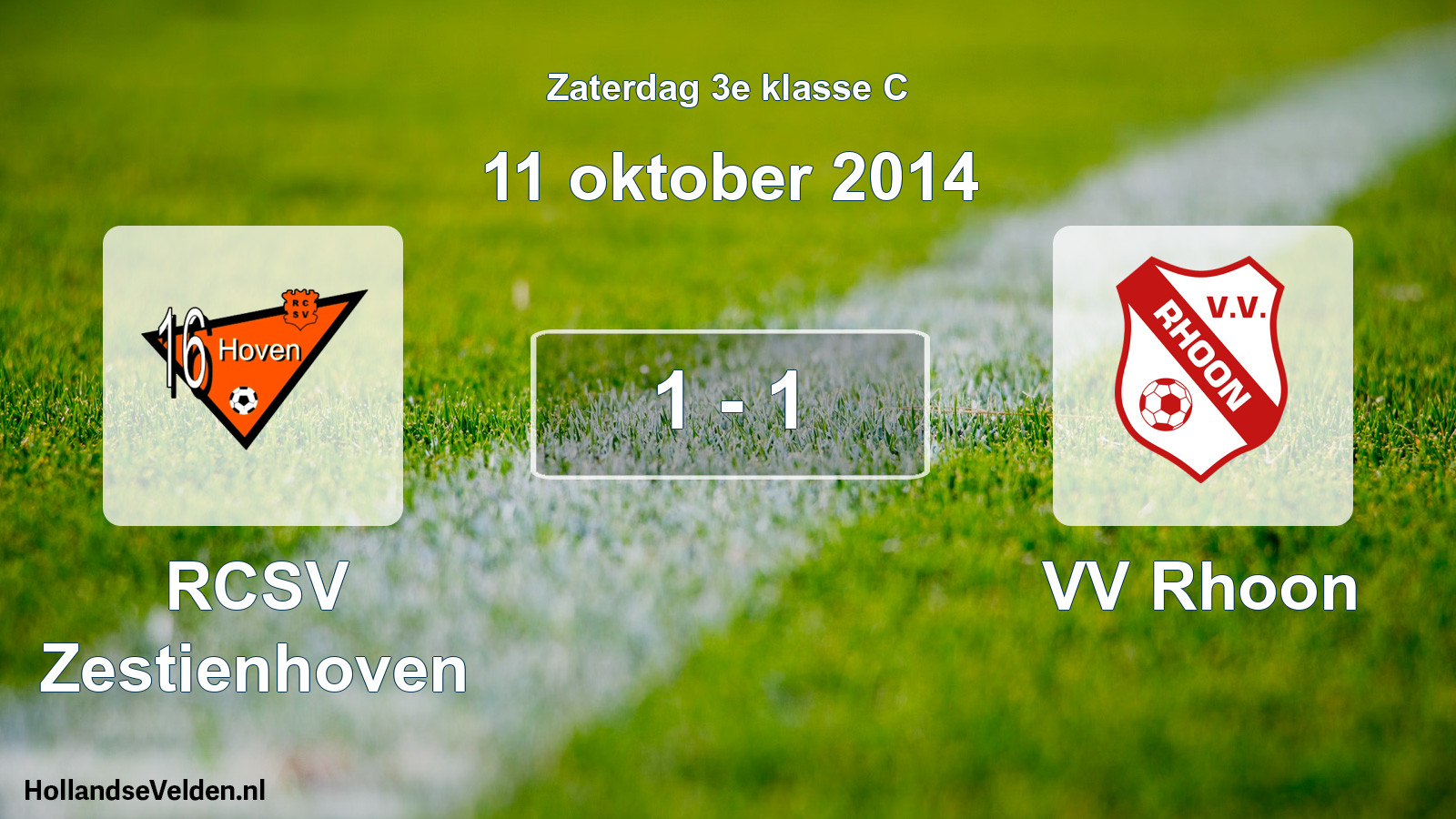 Total number of matches played: RCSV Zestienhoven - VV Rhoon 1 - 1 (11 October 2014)