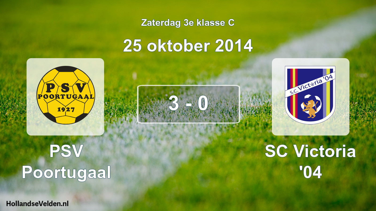 Total number of matches played: PSV Poortugaal - SC Victoria '04 3 - 0 (25 October 2014)