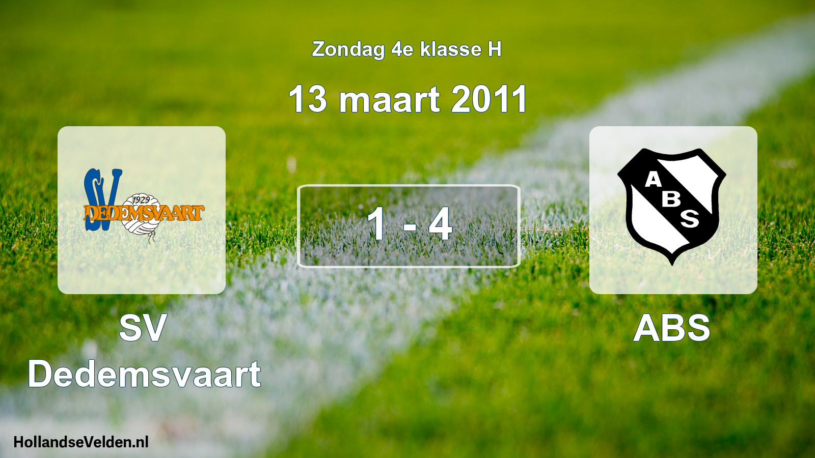 Total number of matches played: SV Dedemsvaart - ABS 1 - 4 (13 March 2011)
