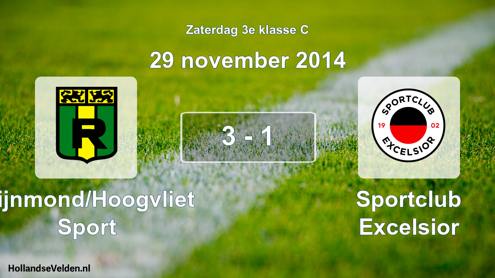 Total number of matches played: Rijnmond/Hoogvliet Sport - Sportclub Excelsior 3 - 1 (29 November 2014)