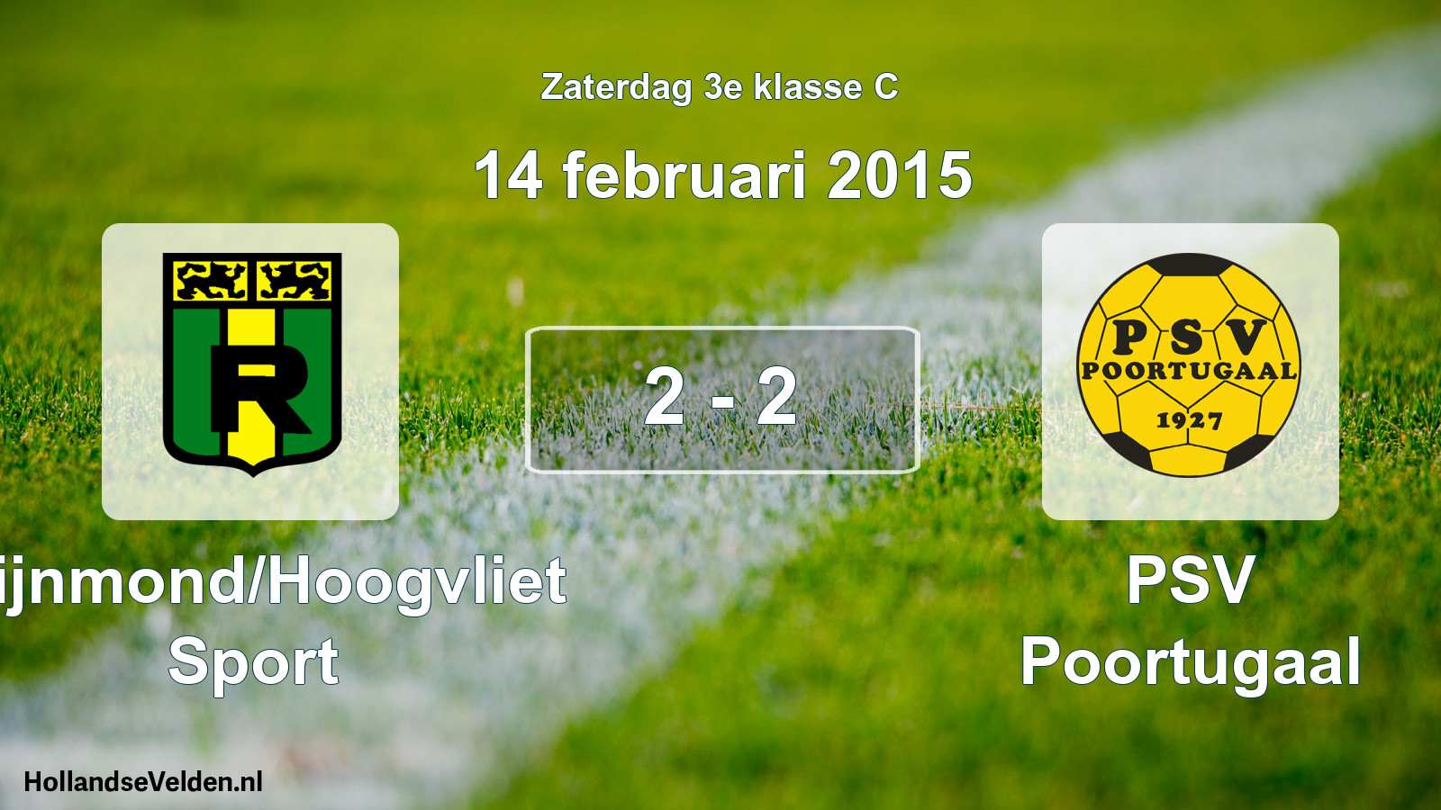 Total number of matches played: Rijnmond/Hoogvliet Sport - PSV Poortugaal 2 - 2 (14 February 2015)