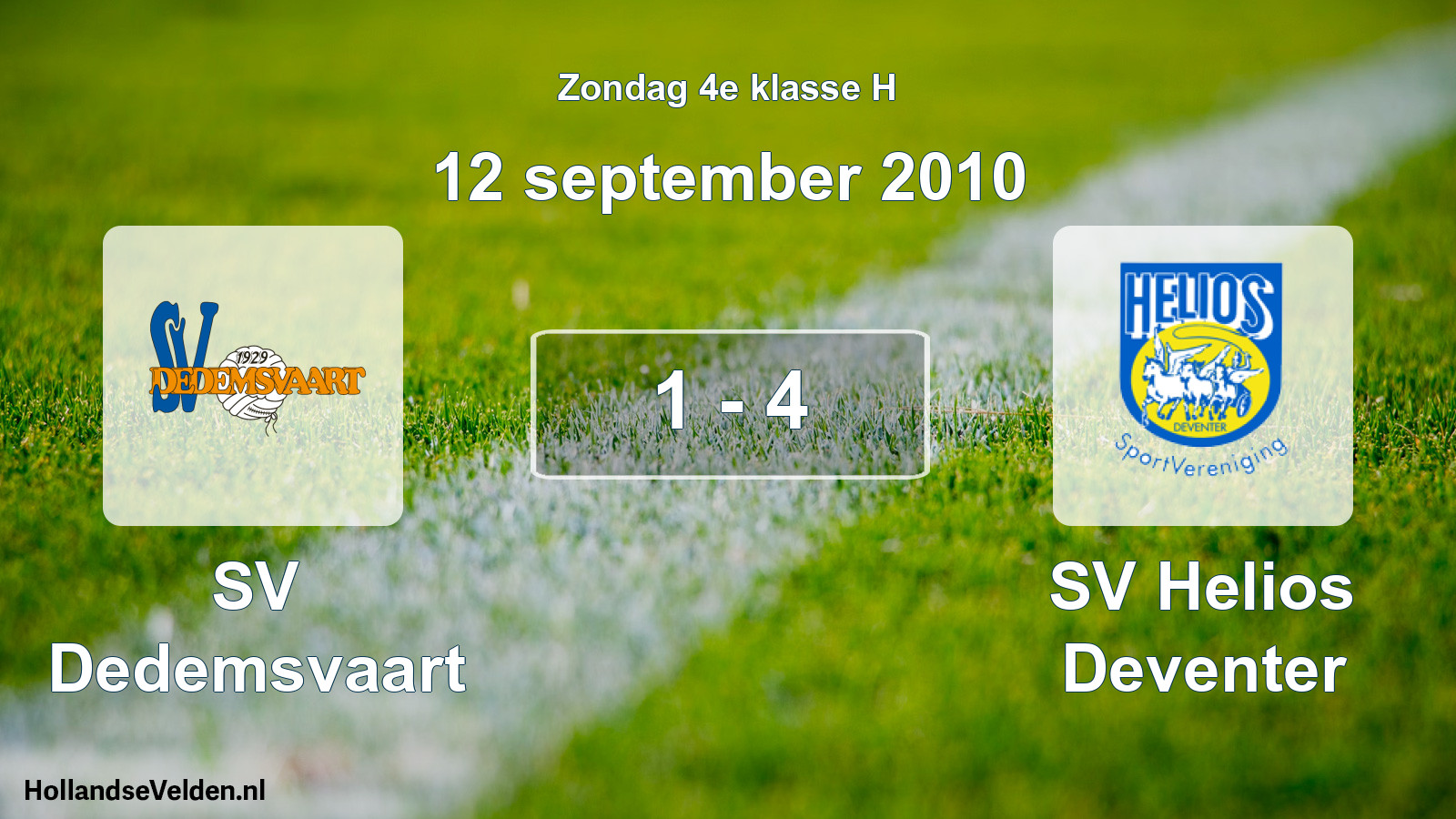 Total number of matches played: SV Dedemsvaart - SV Helios Deventer 1 - 4 (12 September 2010)