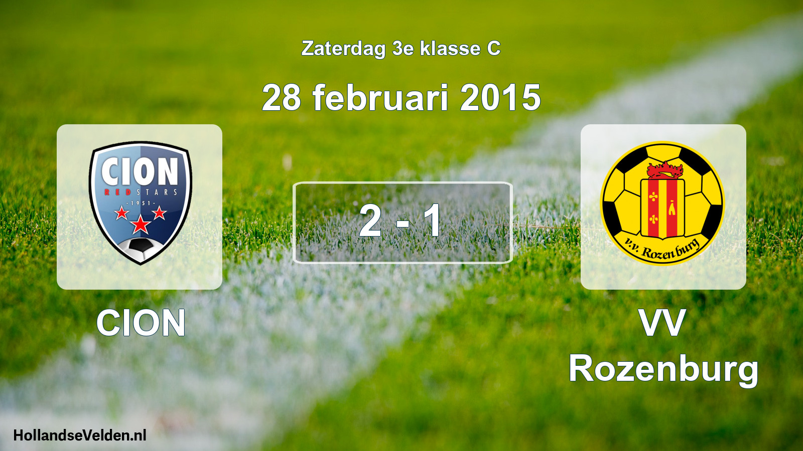 Total number of matches played: CION - VV Rozenburg 2 - 1 (28 February 2015)