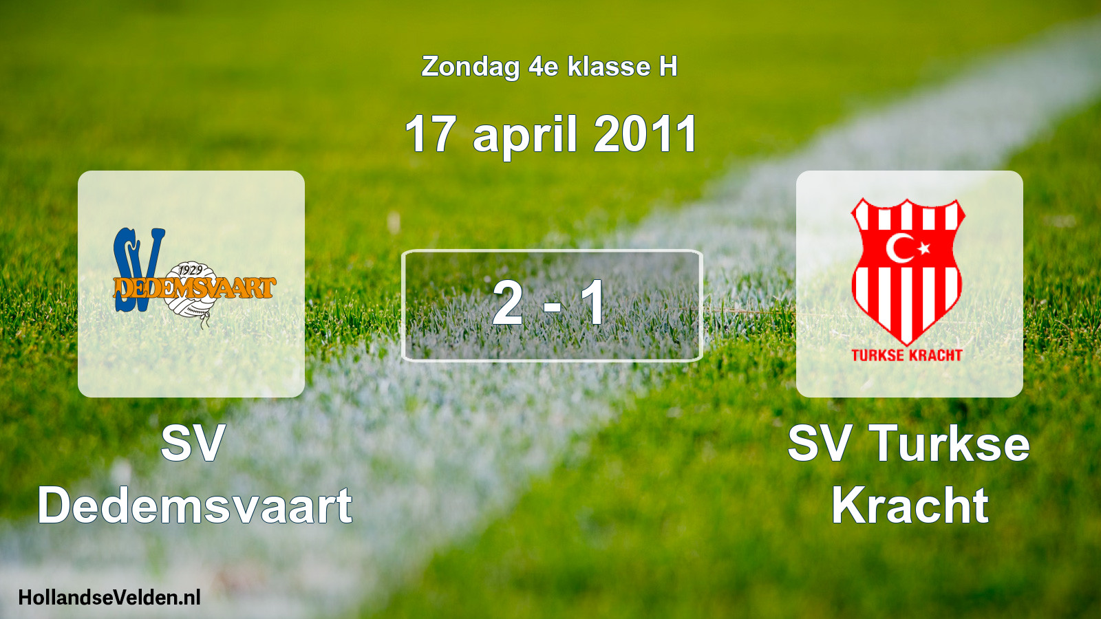Total number of matches played: SV Dedemsvaart - SV Turkse Kracht 2 - 1 (17 April 2011)