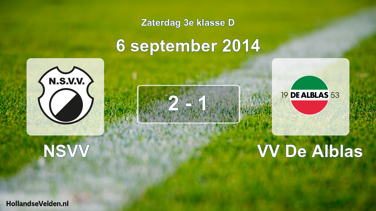 Total number of matches played: NSVV - VV De Alblas 2 - 1 (6 September 2014)