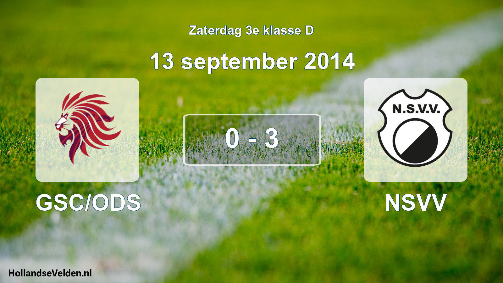Total number of matches played: GSC/ODS - NSVV 0 - 3 (13 September 2014)