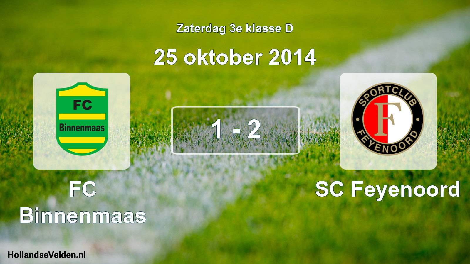 Total number of matches played: FC Binnenmaas - SC Feyenoord 1 - 2 (25 October 2014)