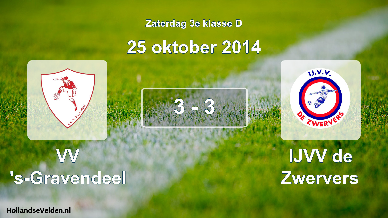 Total number of matches played: VV 's-Gravendeel - IJVV de Zwervers 3 - 3 (25 October 2014)