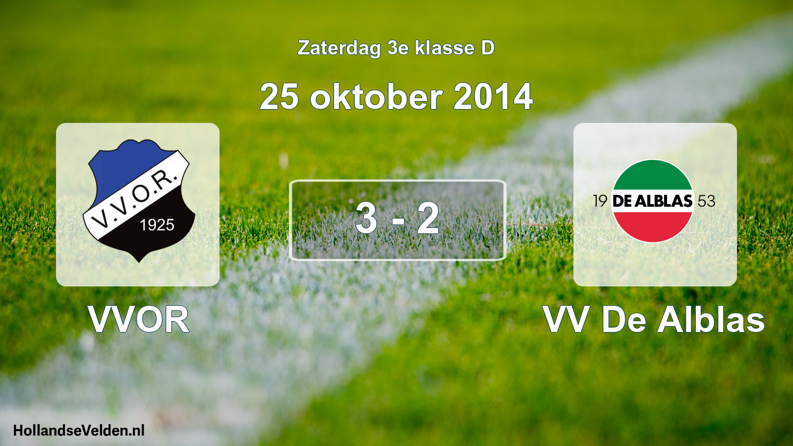 Total number of matches played: VVOR - VV De Alblas 3 - 2 (25 October 2014)