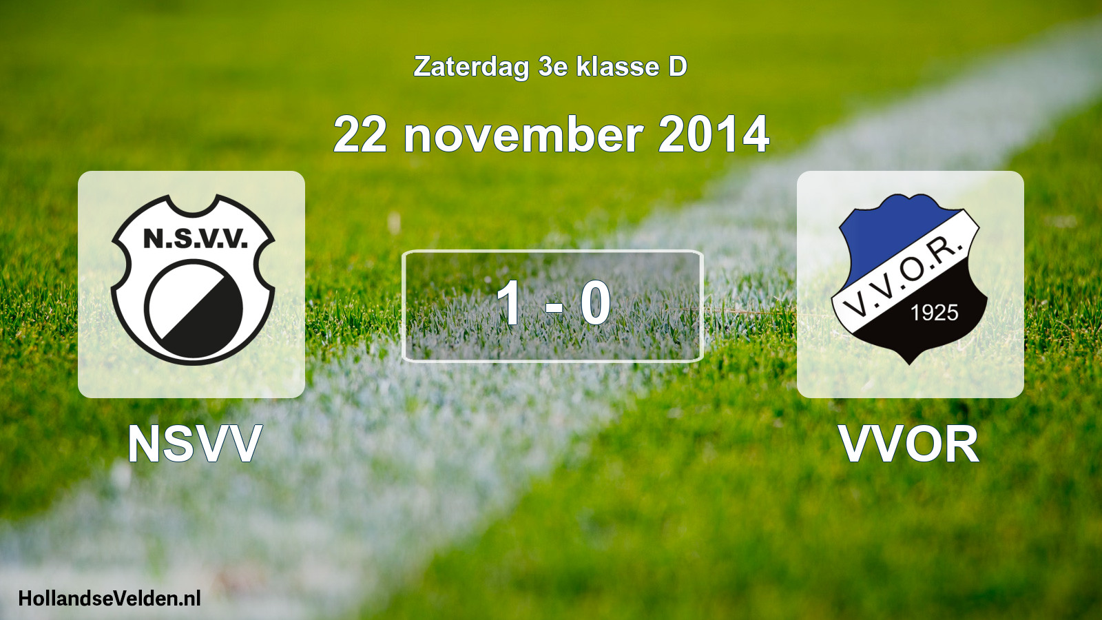 Total number of matches played: NSVV - VVOR 1 - 0 (22 November 2014)