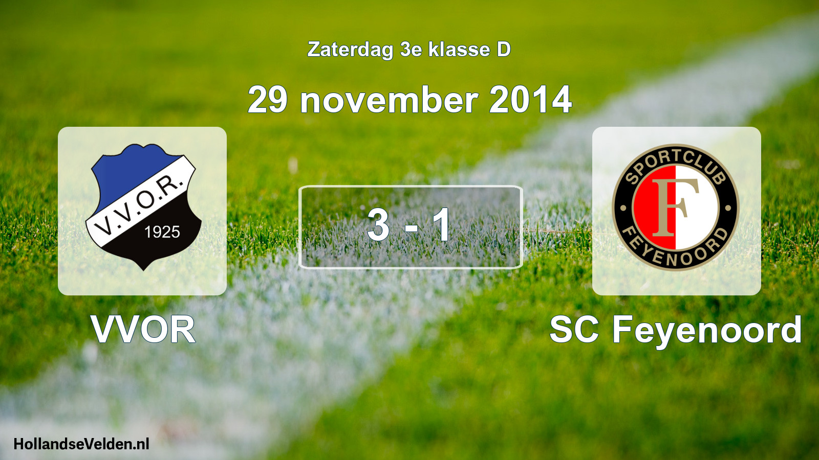 Total number of matches played: VVOR - SC Feyenoord 3 - 1 (29 November 2014)