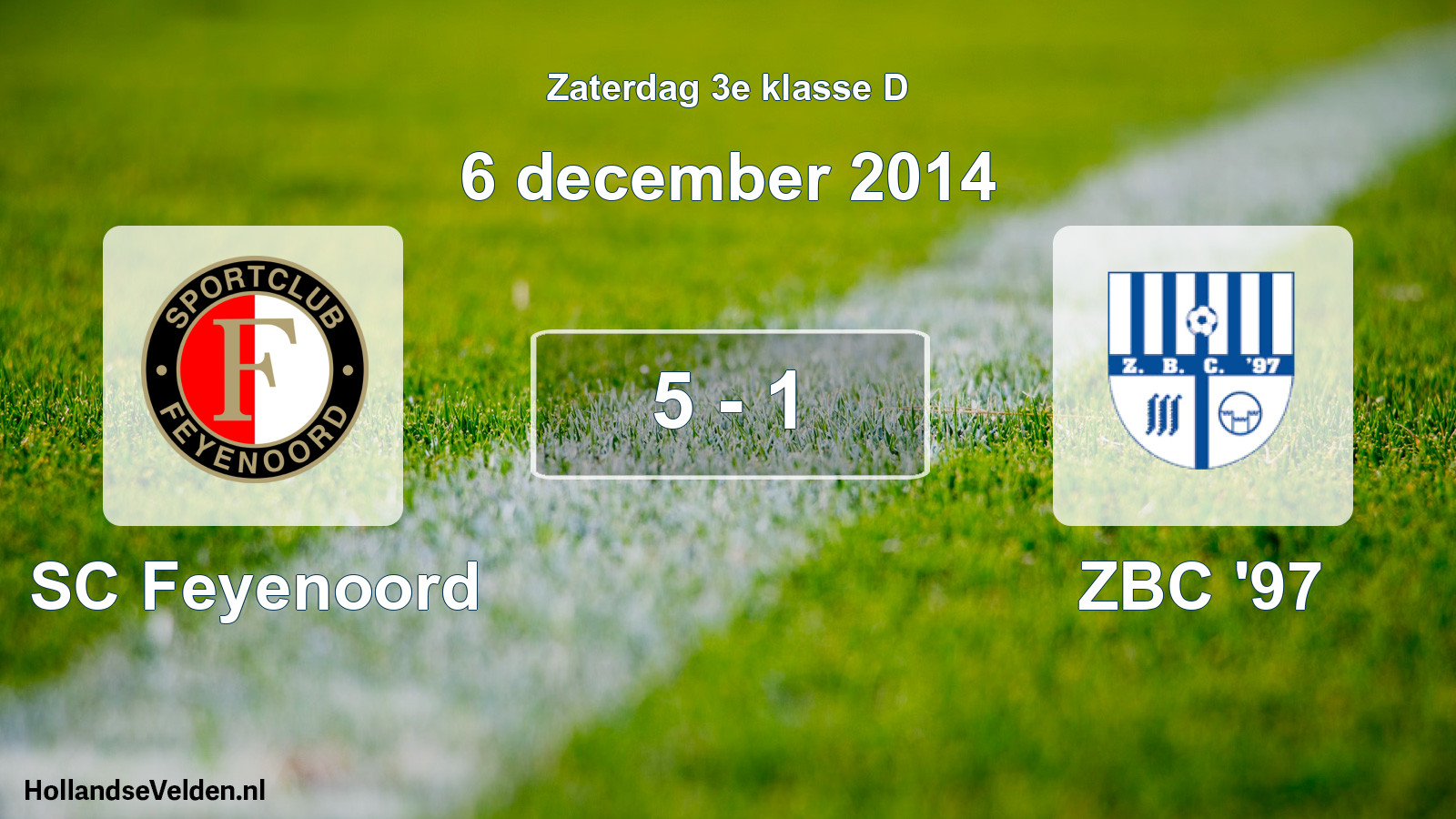 Total number of matches played: SC Feyenoord - ZBC '97 5 - 1 (6 December 2014)