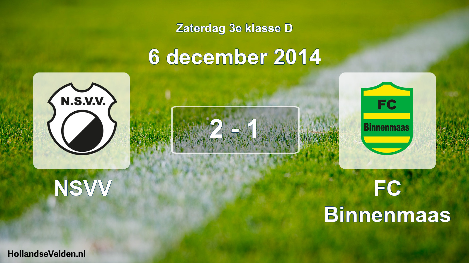 Total number of matches played: NSVV - FC Binnenmaas 2 - 1 (6 December 2014)