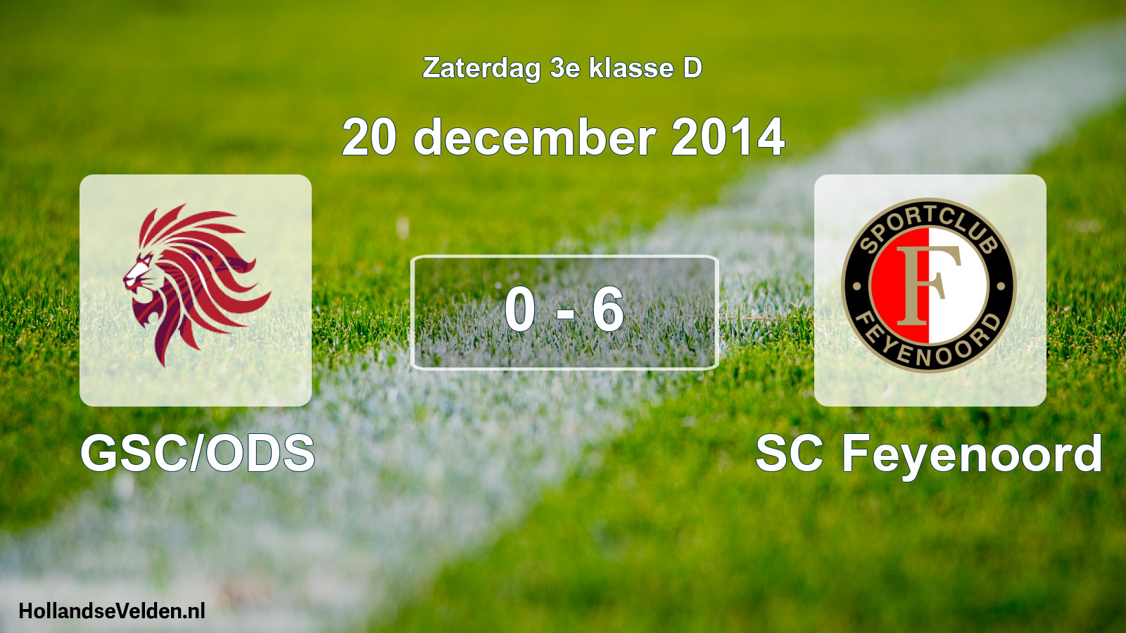 Total number of matches played: GSC/ODS - SC Feyenoord 0 - 6 (20 December 2014)