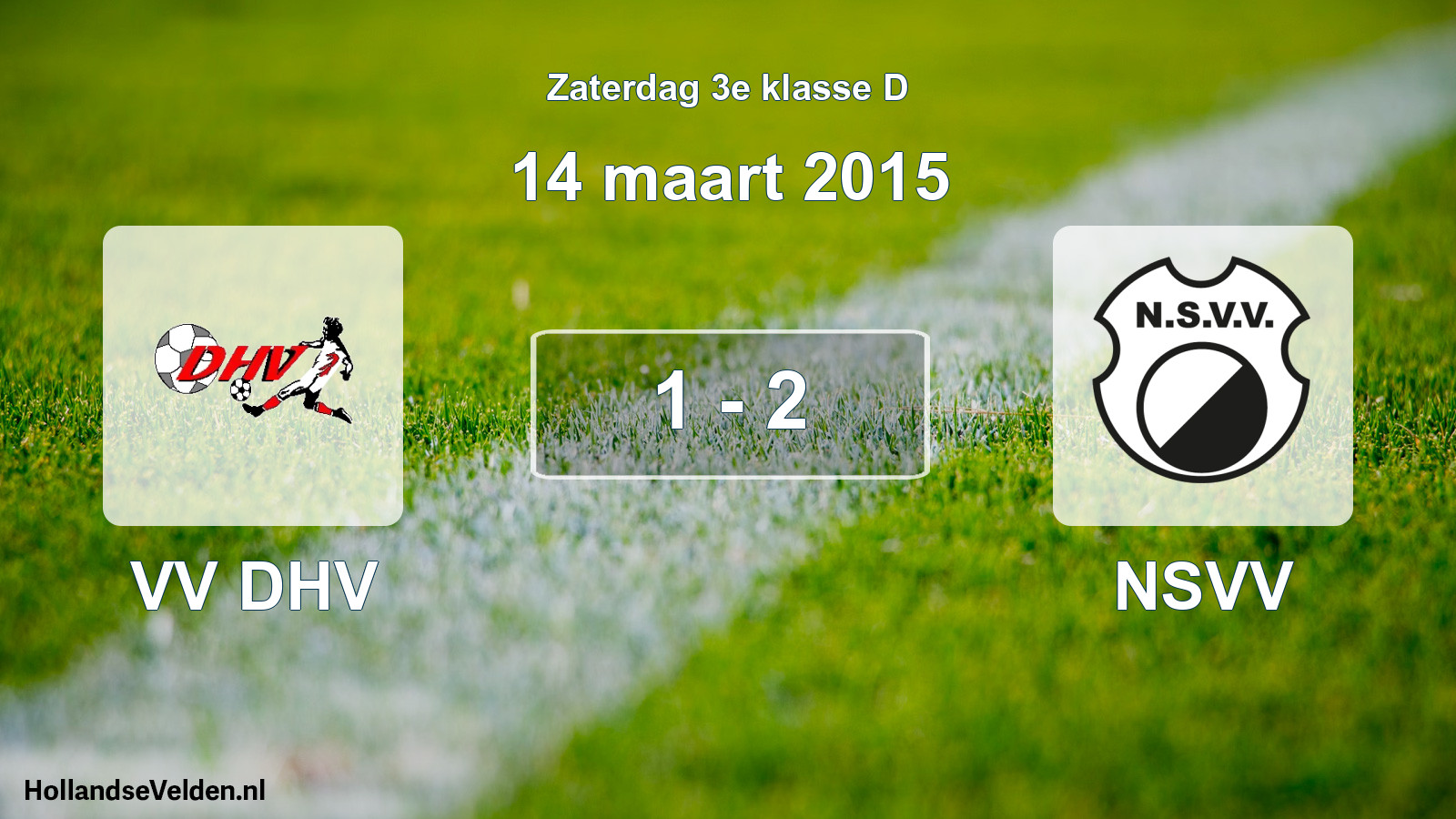 Total number of matches played: VV DHV - NSVV 1 - 2 (14 March 2015)