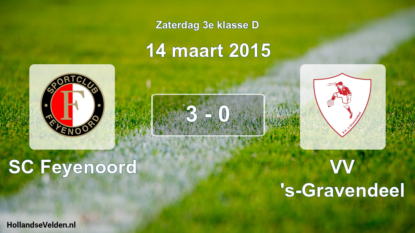 Total number of matches played: SC Feyenoord - VV 's-Gravendeel 3 - 0 (14 March 2015)