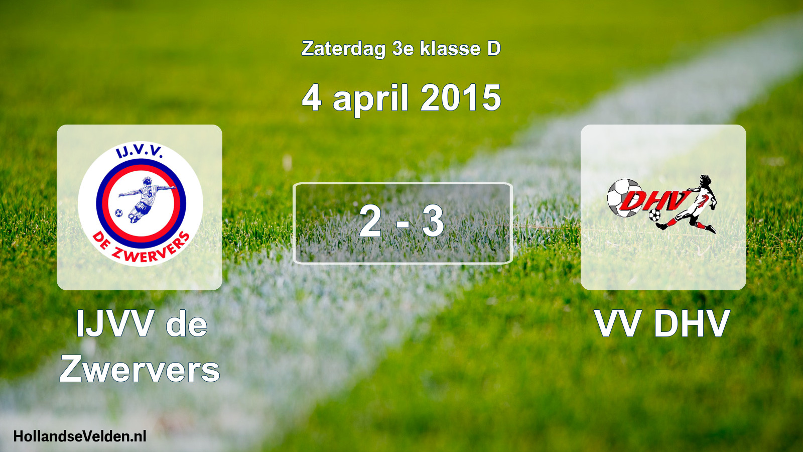 Total number of matches played: IJVV de Zwervers - VV DHV 2 - 3 (4 April 2015)