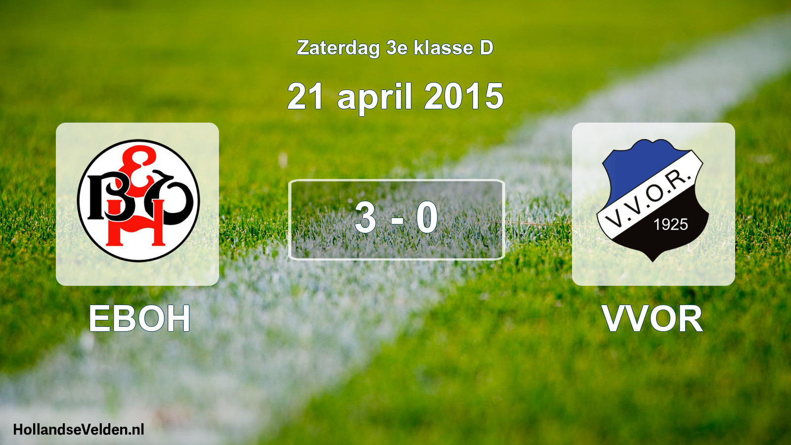 Total number of matches played: EBOH - VVOR 3 - 0 (21 April 2015)