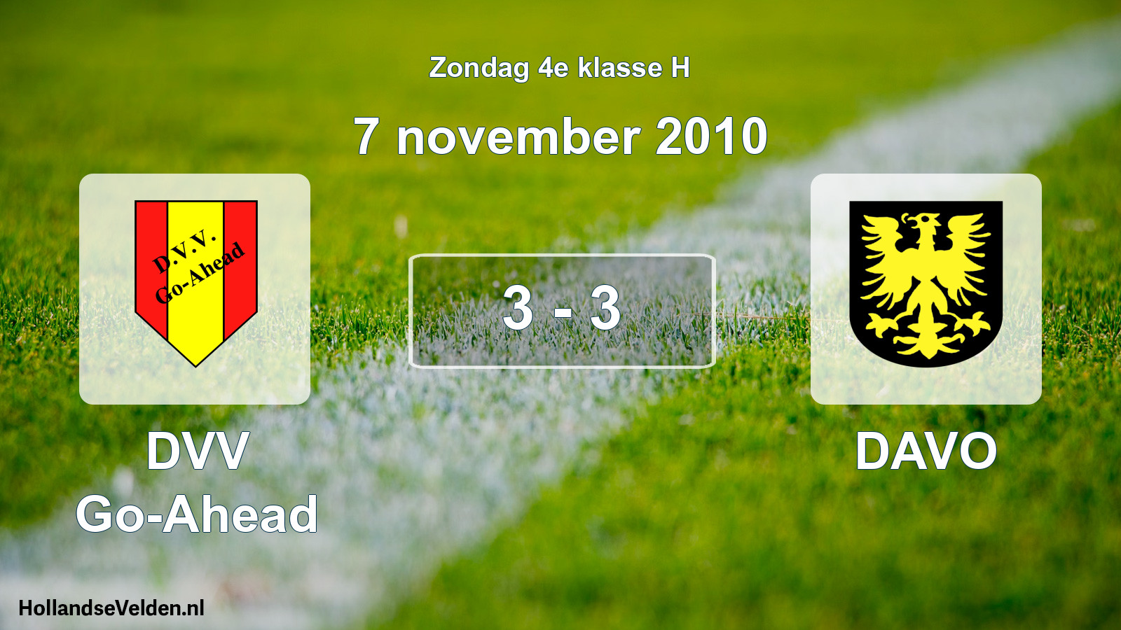 Total number of matches played: DVV Go-Ahead - DAVO 3 - 3 (7 November 2010)