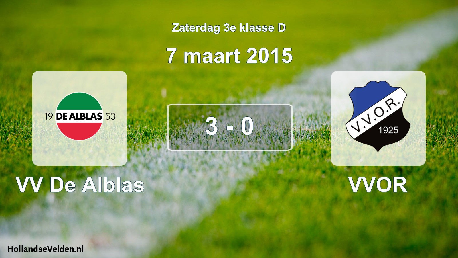 Total number of matches played: VV De Alblas - VVOR 3 - 0 (7 March 2015)