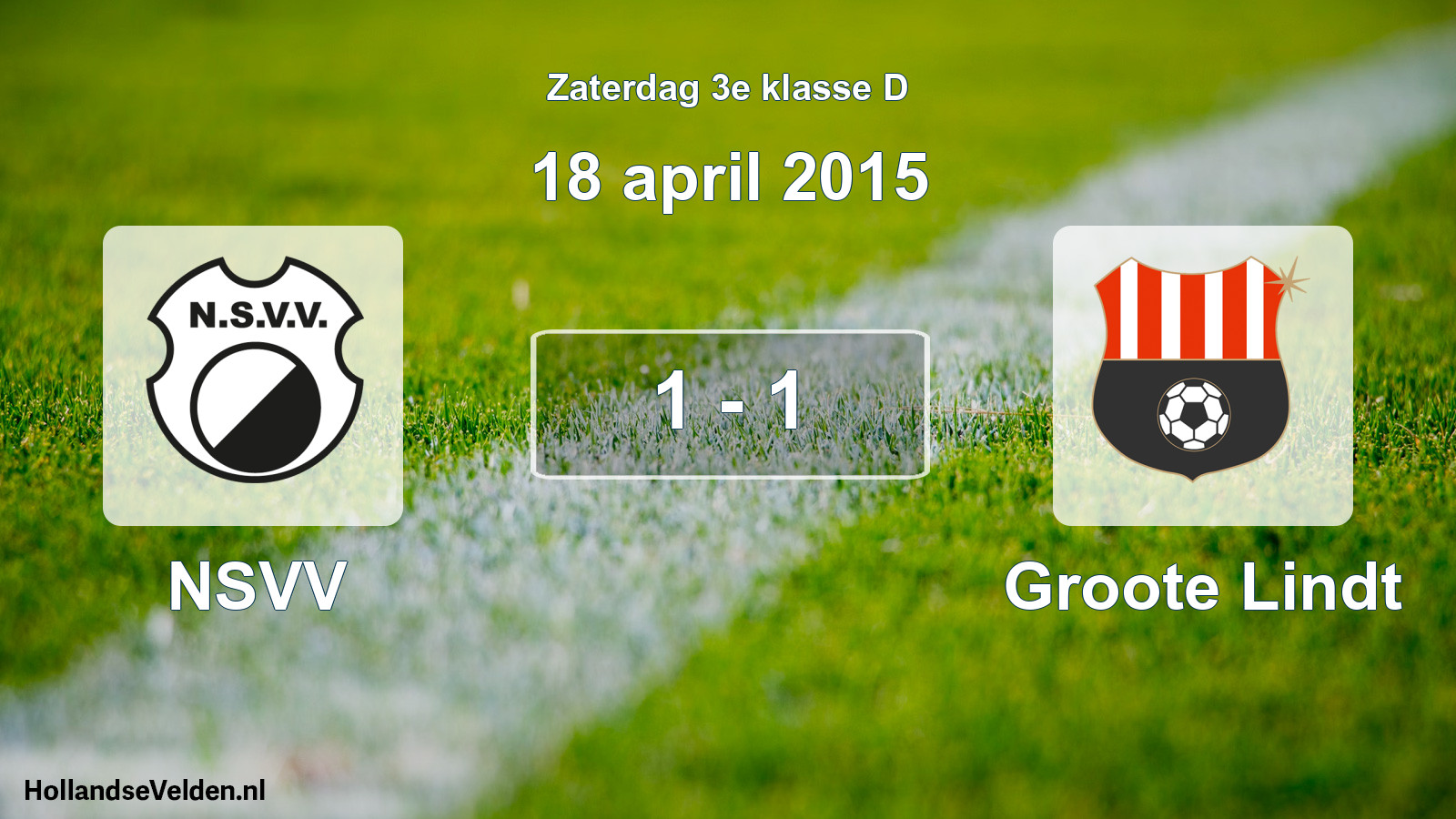 Total number of matches played: NSVV - Groote Lindt 1 - 1 (18 April 2015)