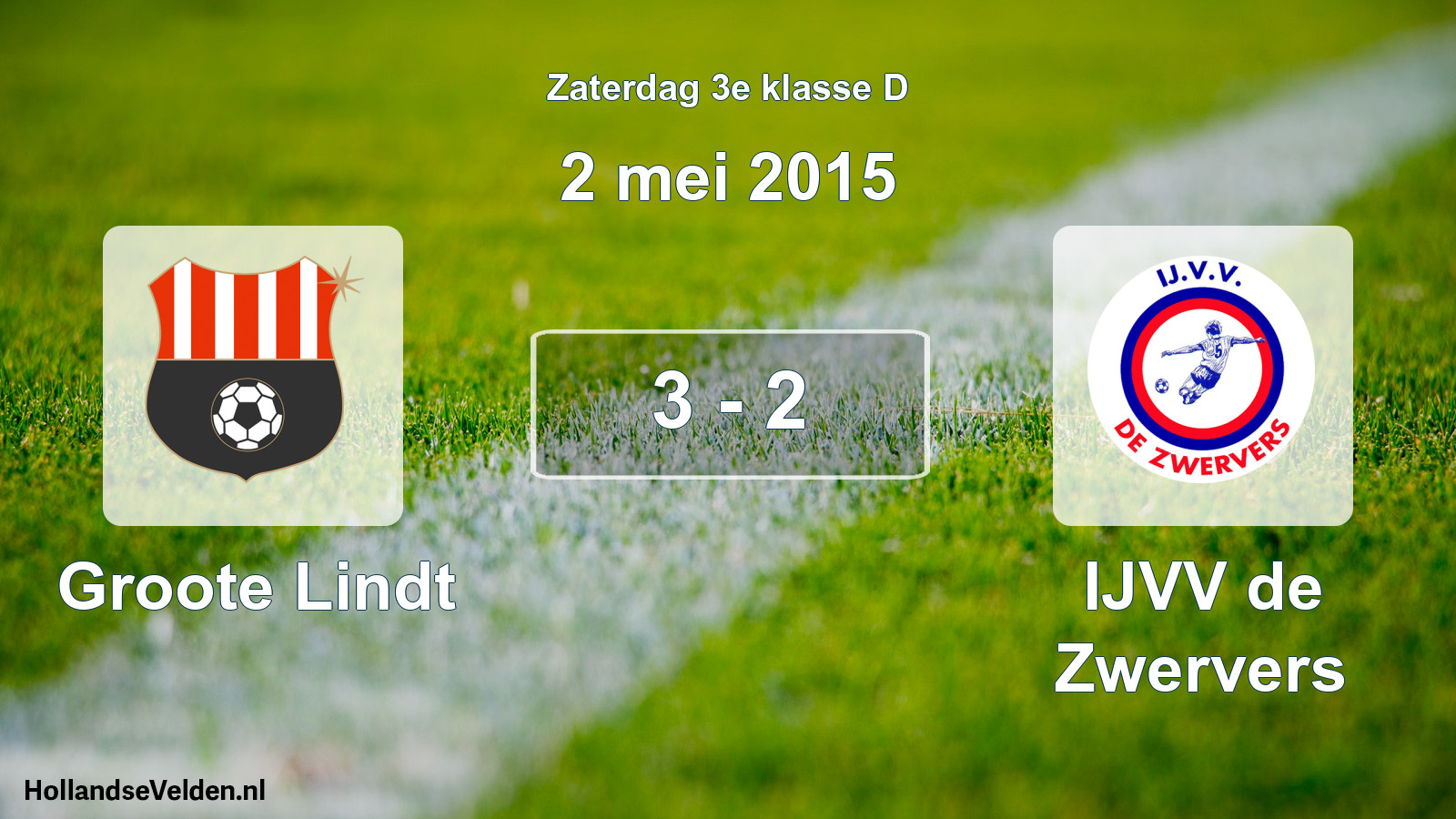 Total number of matches played: Groote Lindt - IJVV de Zwervers 3 - 2 (2 May 2015)