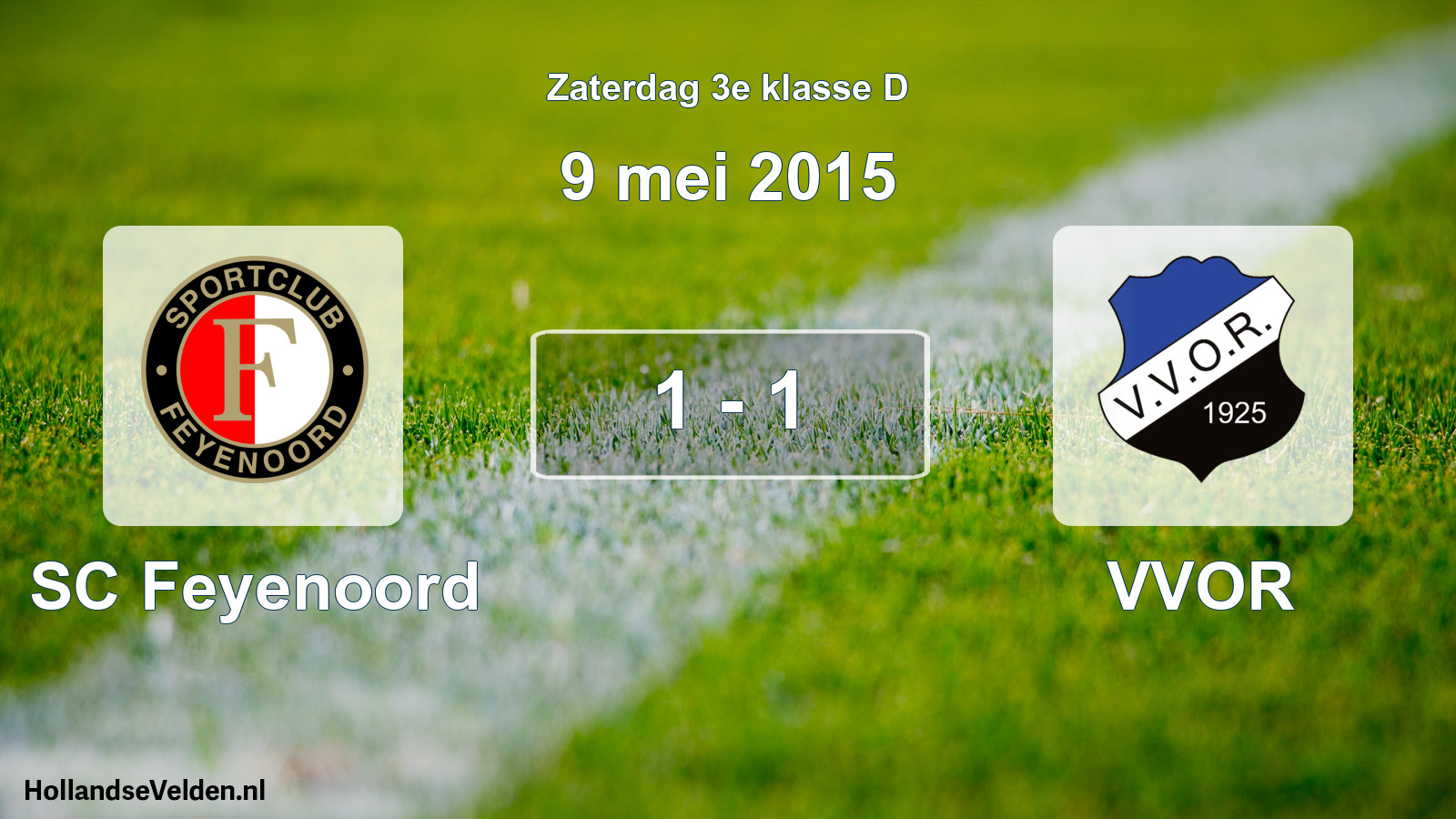 Total number of matches played: SC Feyenoord - VVOR 1 - 1 (9 May 2015)