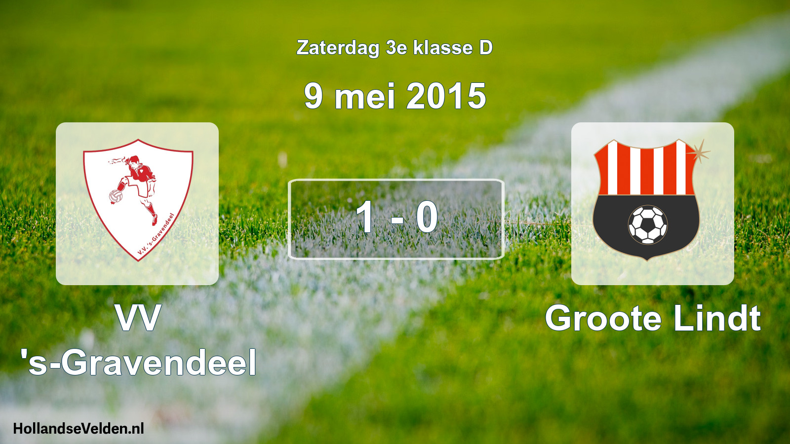 Total number of matches played: VV 's-Gravendeel - Groote Lindt 1 - 0 (9 May 2015)