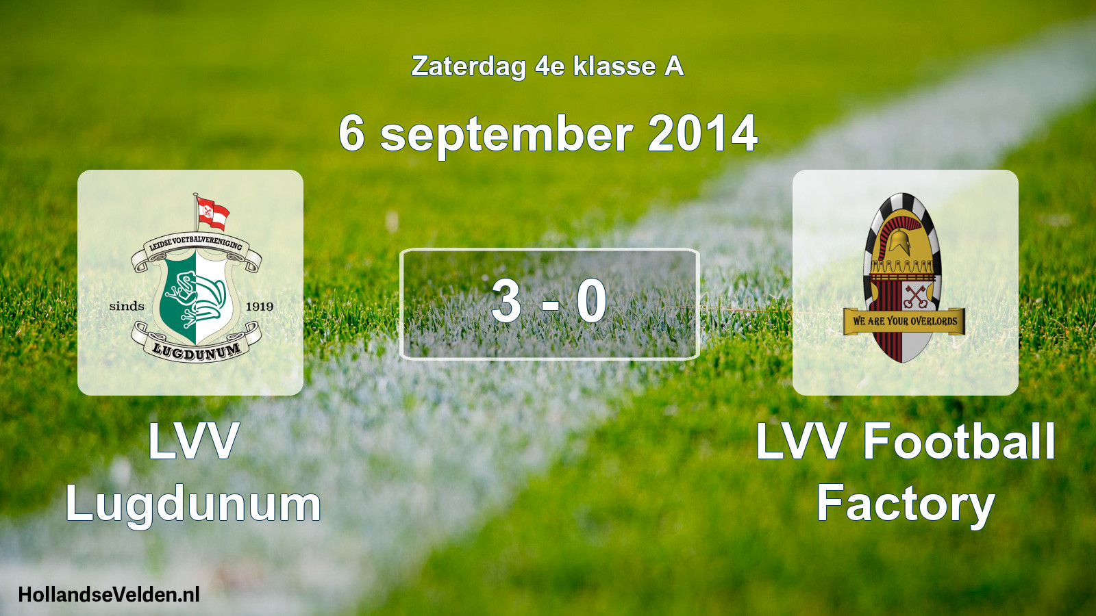 Total number of matches played: LVV Lugdunum - LVV Football Factory 3 - 0 (6 September 2014)
