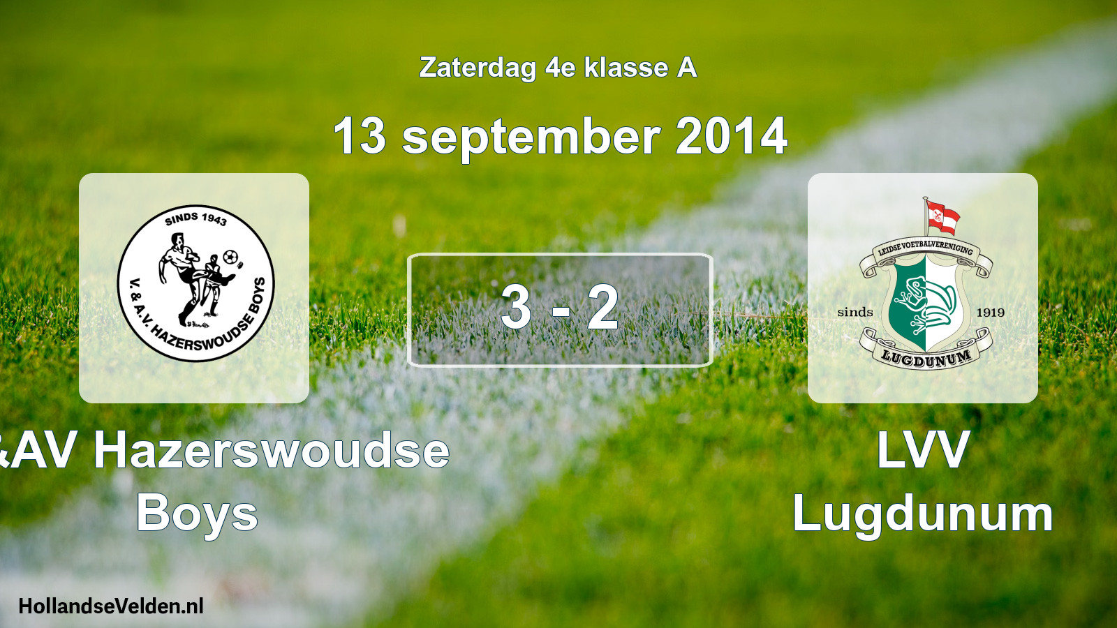 Total number of matches played: V&AV Hazerswoudse Boys - LVV Lugdunum 3 - 2 (13 September 2014)
