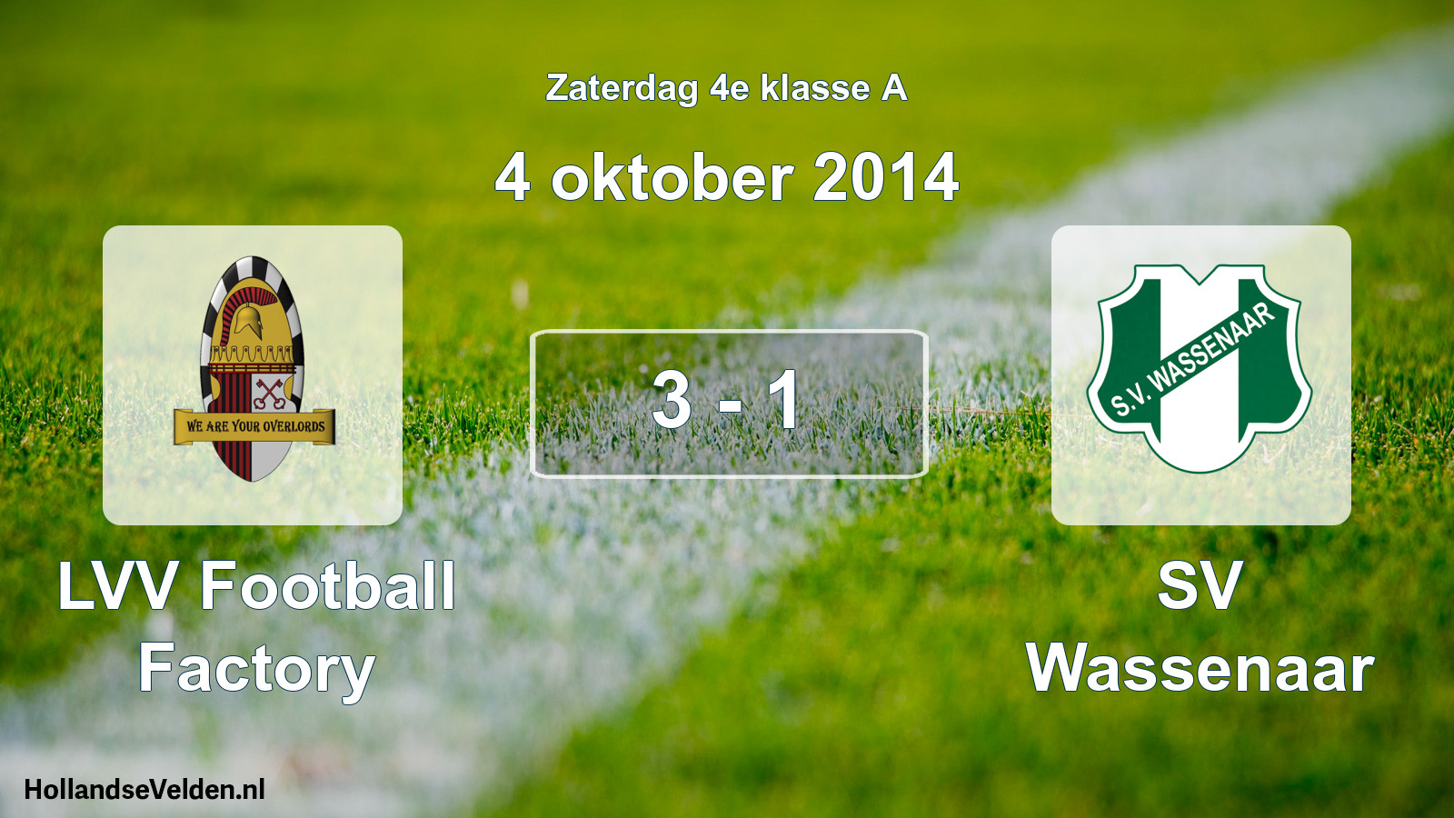 Total number of matches played: LVV Football Factory - SV Wassenaar 3 - 1 (4 October 2014)
