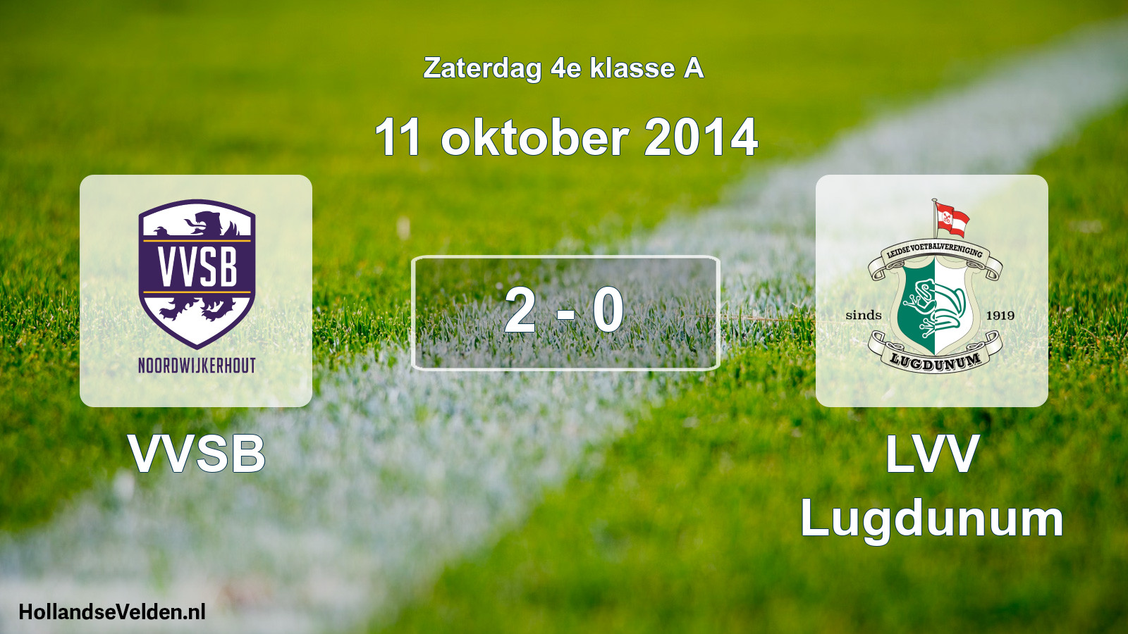 Total number of matches played: VVSB - LVV Lugdunum 2 - 0 (11 October 2014)