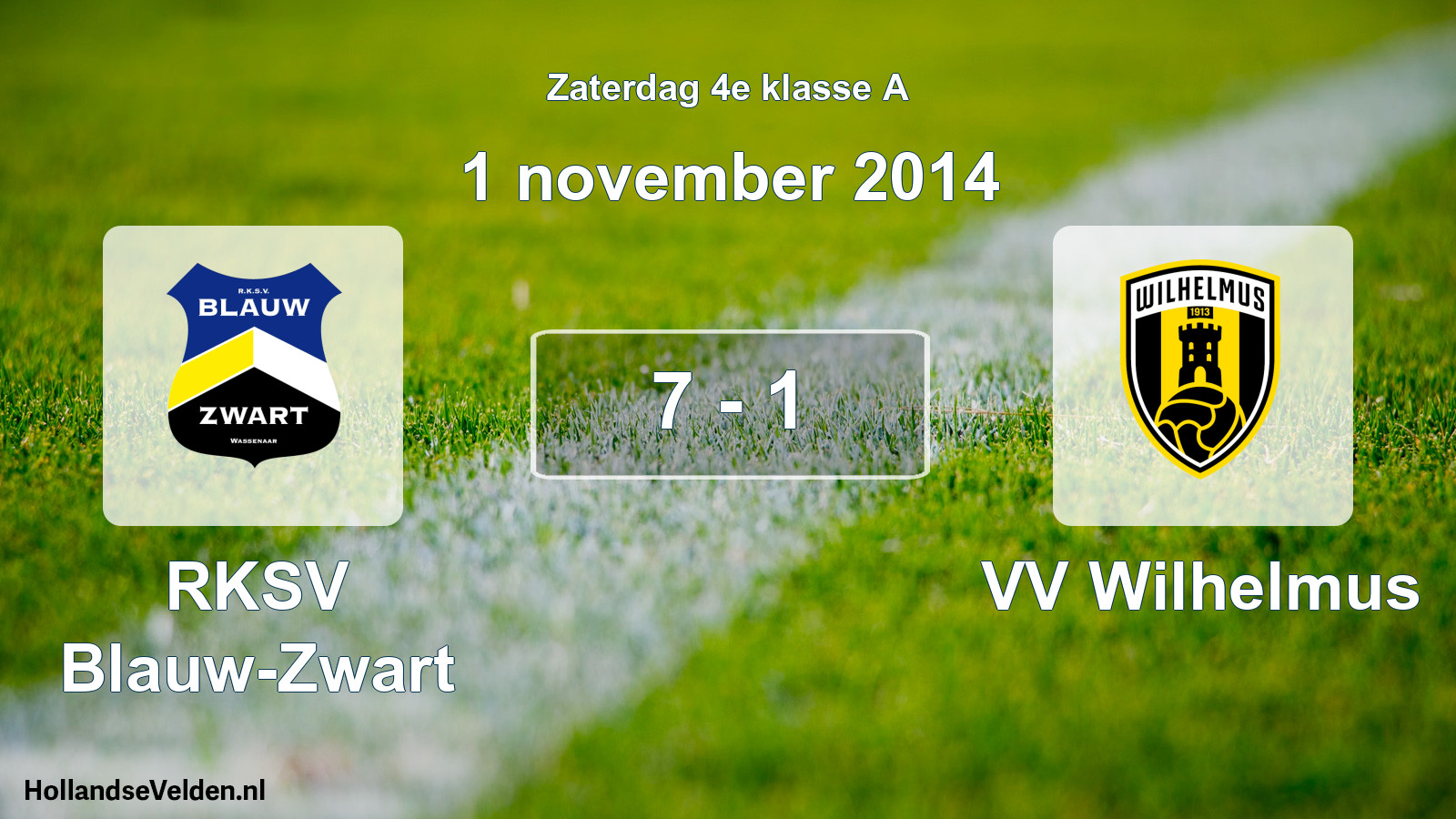 Total number of matches played: RKSV Blauw-Zwart - VV Wilhelmus 7 - 1 (1 November 2014)