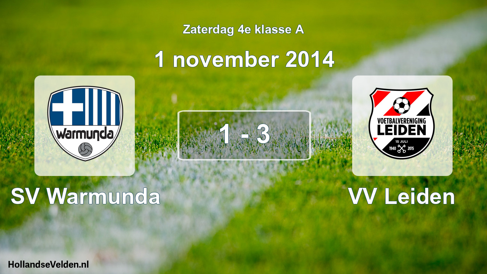Total number of matches played: SV Warmunda - VV Leiden 1 - 3 (1 November 2014)