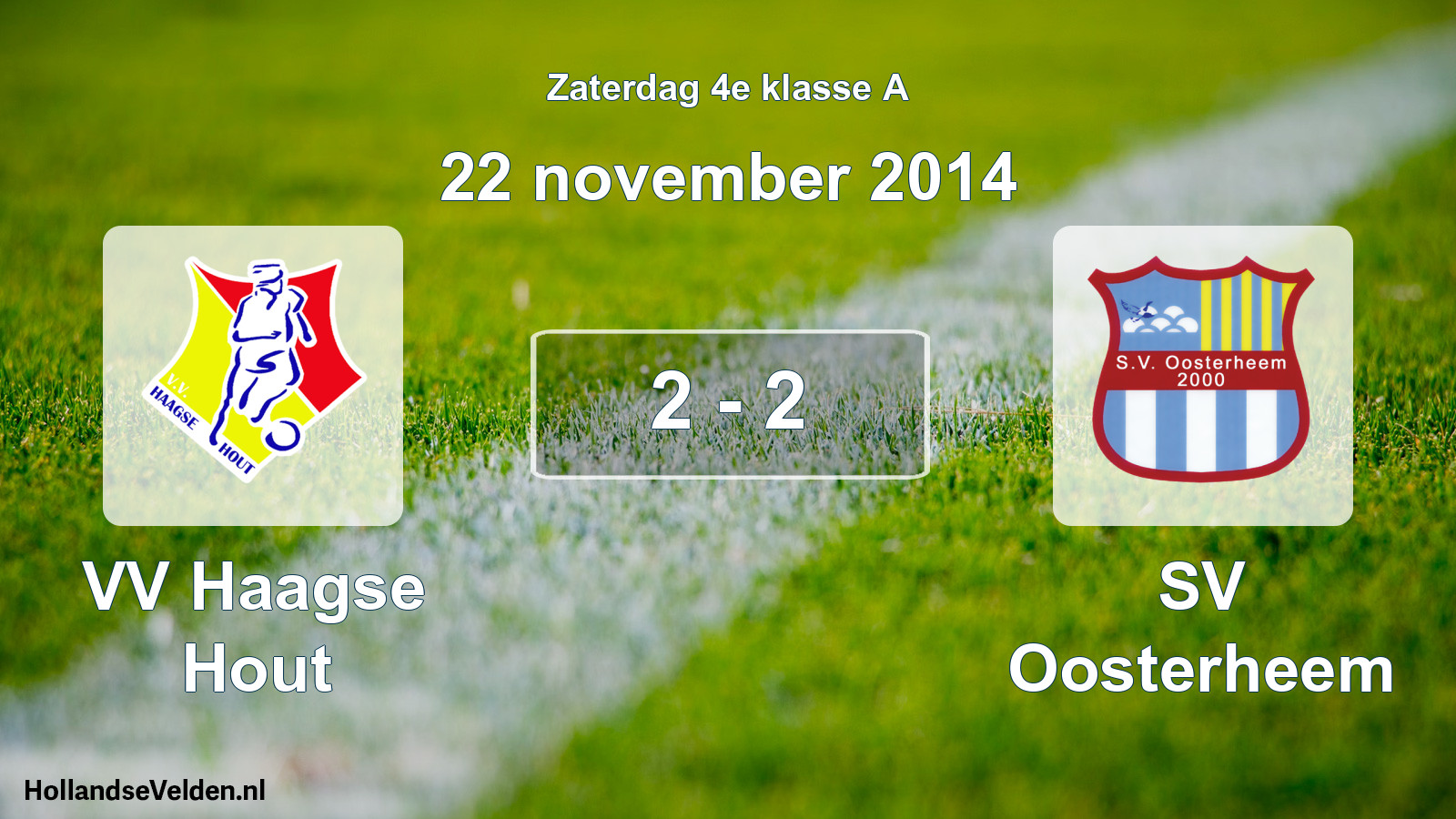 Total number of matches played: VV Haagse Hout - SV Oosterheem 2 - 2 (22 November 2014)