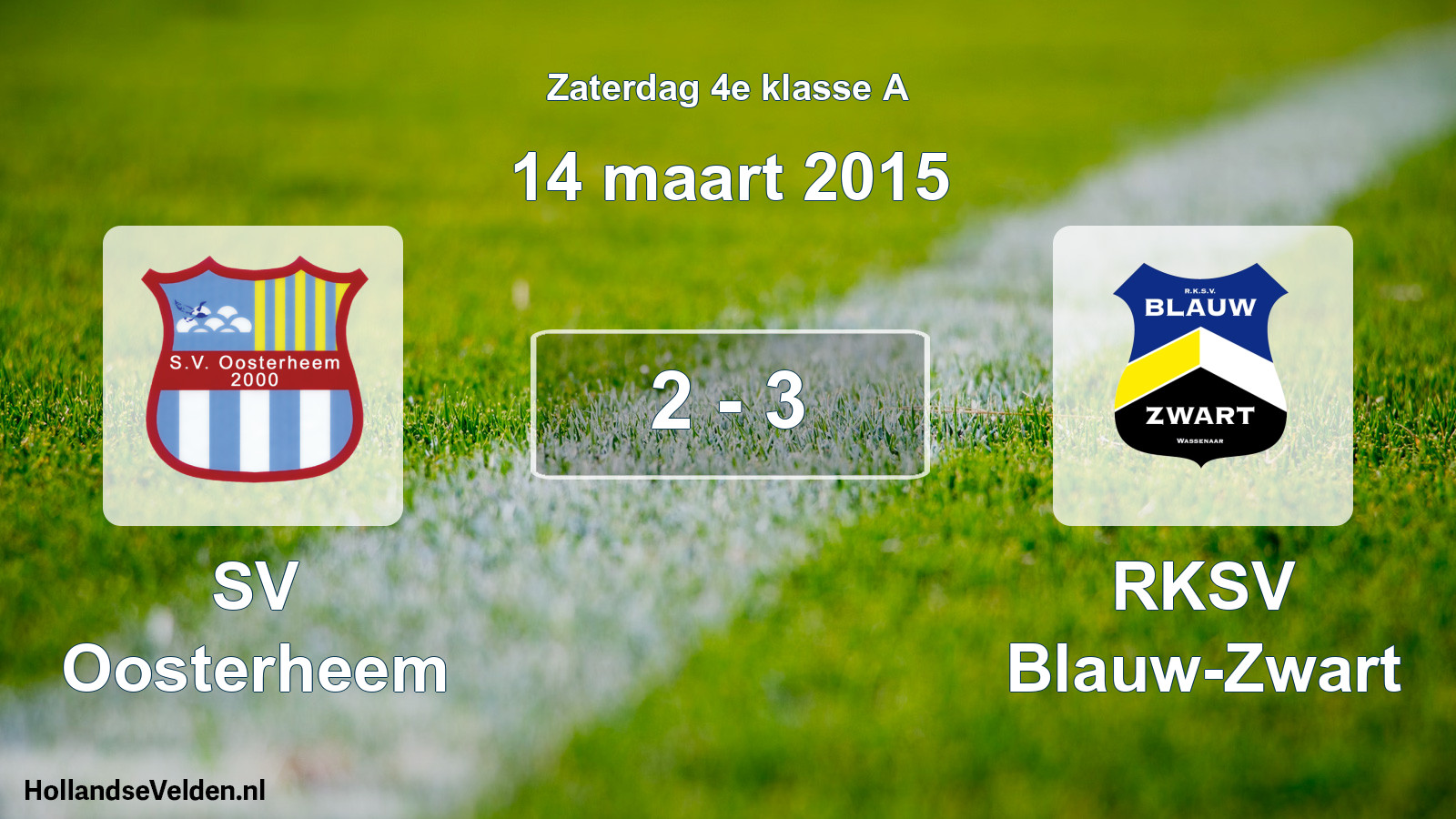 Total number of matches played: SV Oosterheem - RKSV Blauw-Zwart 2 - 3 (14 March 2015)