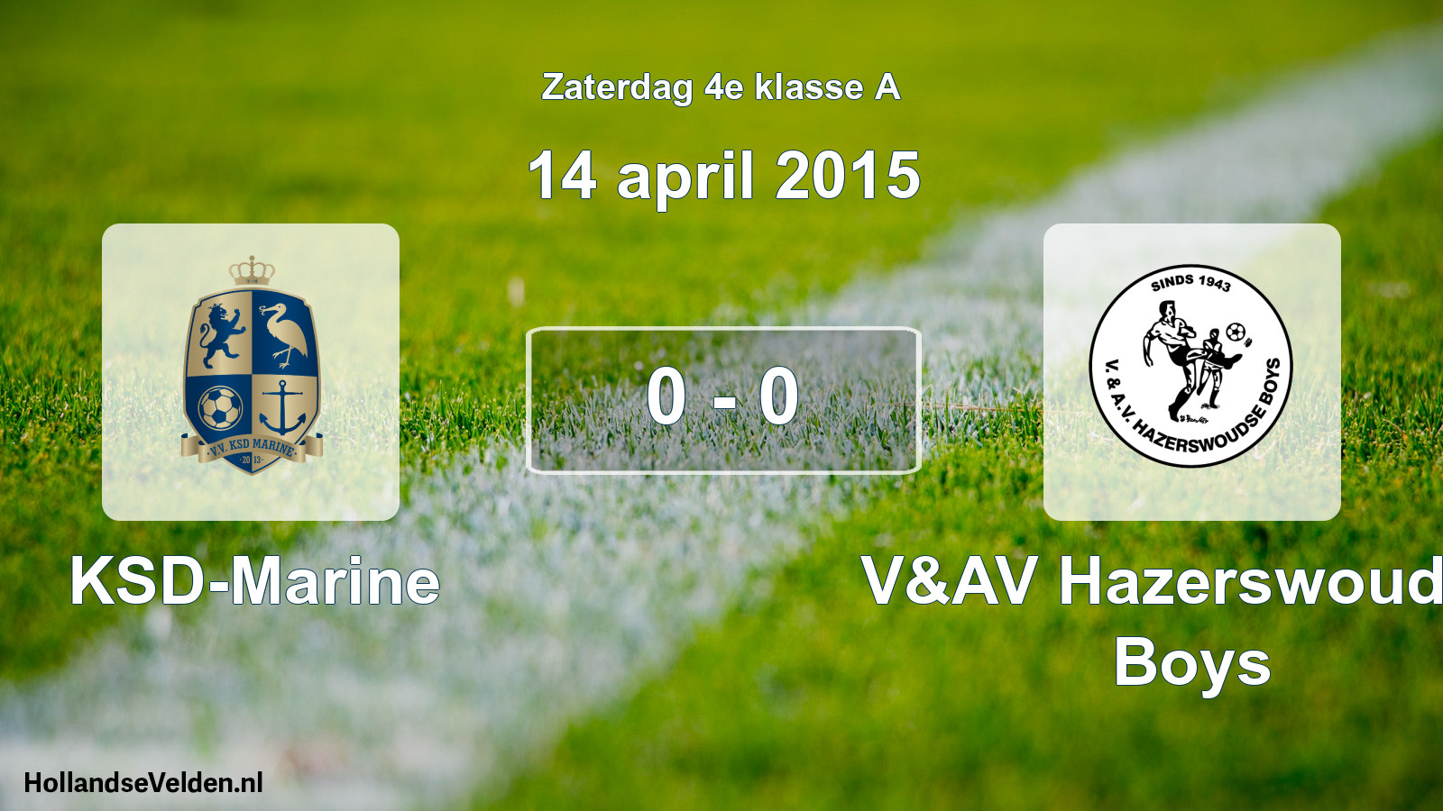 Total number of matches played: KSD-Marine - V&AV Hazerswoudse Boys 0 - 0 (14 April 2015)