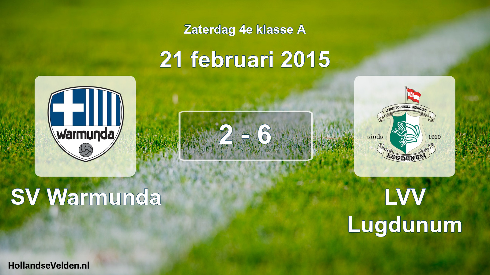 Total number of matches played: SV Warmunda - LVV Lugdunum 2 - 6 (21 February 2015)