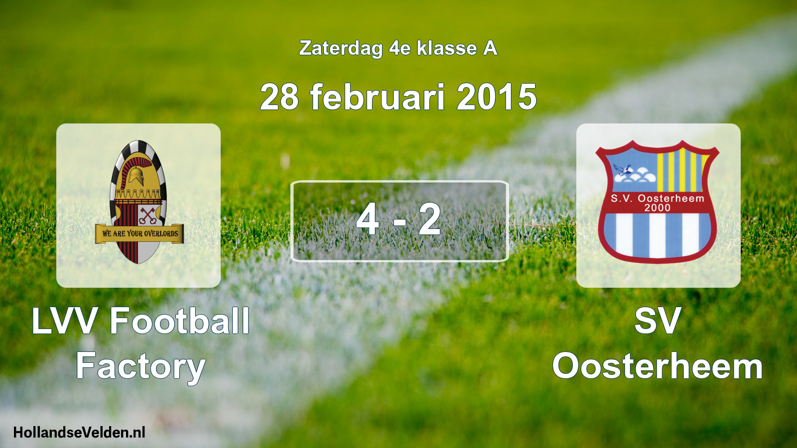 Total number of matches played: LVV Football Factory - SV Oosterheem 4 - 2 (28 February 2015)