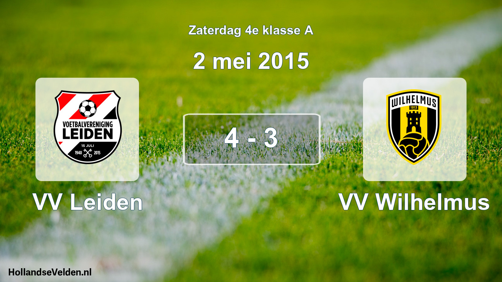 Total number of matches played: VV Leiden - VV Wilhelmus 4 - 3 (2 May 2015)