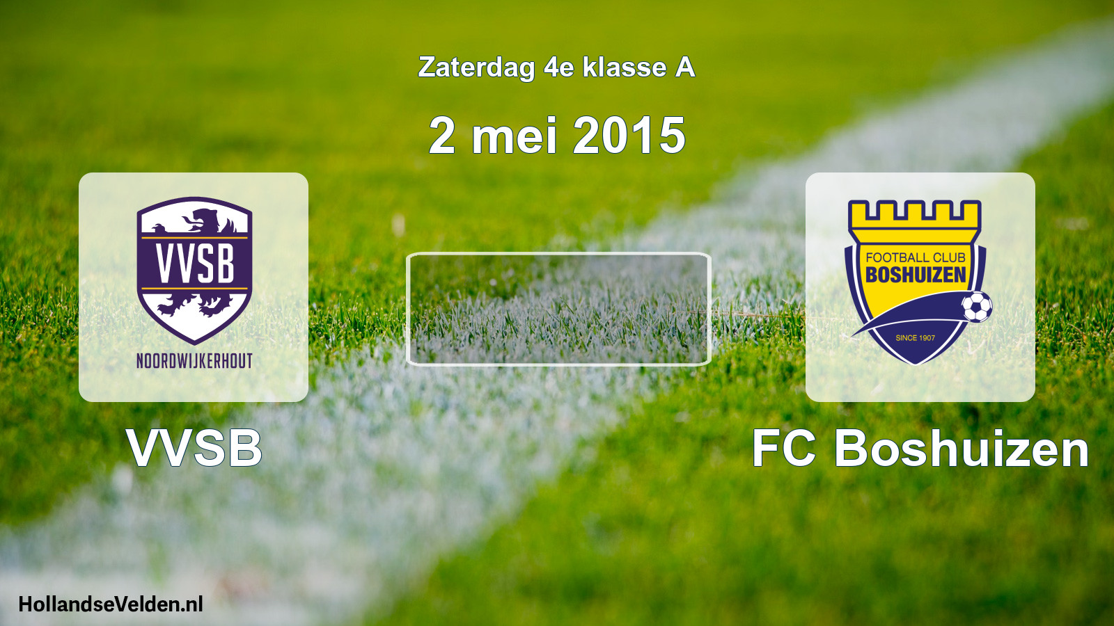 Scheduled Match: VVSB - FC Boshuizen (2 May 2015)